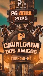 📢📢 6° CAVALGADA DOS AMIGOS 🔥🔥🐎🐎, DIA 26 DE ABRIL DE 2025 🗓️, VOCÊ É NOSSO CONVIDADO ESPECIAL ✔️, VENHA E TRAGA SUA FAMÍLIA 👨‍👩‍👧‍👦, ITANHOMI - MG 📍, #Cavalgada #Cavalos #Cavaleiros #Rodeio ...