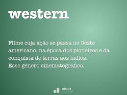 Western - Dicio, Dicionário Online de Português