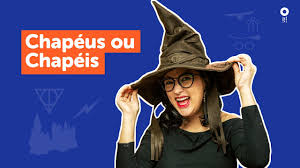 Chapéus ou chapéis? Qual é o correto?