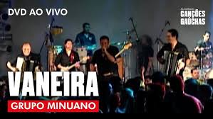 GRUPO MINUANO - VANEIRA - AO VIVO