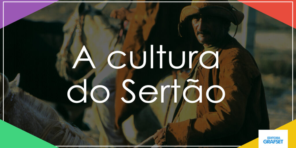 Cultura sertaneja com elementos tradicionais do sertão