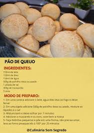 Receitas Delícia Divina - O verdadeiro pão de queijo mineiro, receita exclusiva, super fácil de fazer e fica delicioso Ingredientes 150ml de leite 150ml de óleo 150ml de água 500g de polvilho
