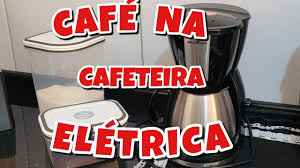 COMO FAZER CAFÉ NA CAFETEIRA ELÉTRICA