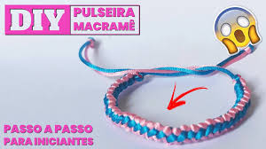 Pulseira de Macramê Completa - Passo a Passo Para Fazer uma Pulseira Com Fio de Seda