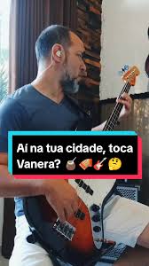 Músicas Vanera mais Tocadas - Baixista Gaúcho Passivo