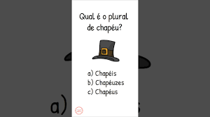 Você Sabe Qual é o Plural de Chapéu? 🤠 - YouTube